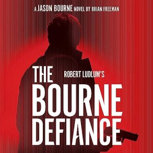 Robert Ludlums The Bourne Defiance