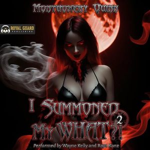 I Summoned My What?!: Book 2