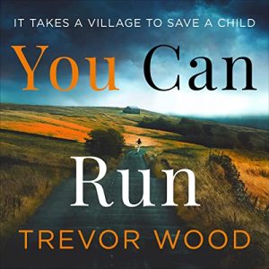 You Can Run [Trevor Wood]