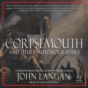 Corpsemouth and Other Autobiographies