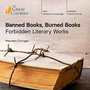 Banned Books, Burned Books: Forbidden Literary Works