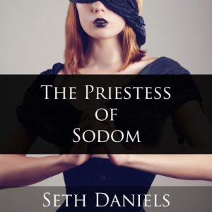 The Priestess of Sodom: An Erotic BDSM Fantasy