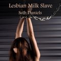 Lesbian Milk Slave