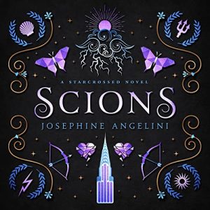 Scions: A Starcrossed Novel