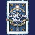 The Wonderland Trials