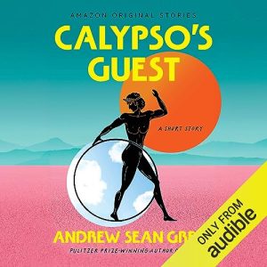 Calypsos Guest: A Short Story