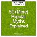 Fact or Fiction 2: 50 (More) Popular Myths Explained