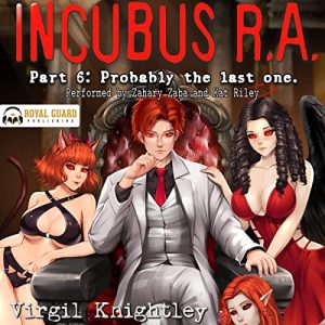 Incubus RA Part 6