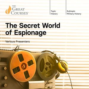 The Secret World of Espionage