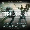 Etruscans: Beloved of the Gods