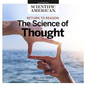 Return to Reason: The Science of Thought