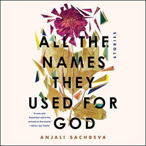 All the Names They Used for God: Stories