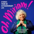 Oh Miriam!: Stories from an Extraordinary Life