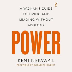Power: A Womans Guide to Living and Leading Without Apology
