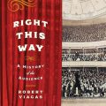 Right This Way: A History of the Audience
