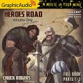 Heroes Road: Volume One [Dramatized Adaptation]