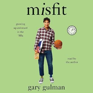 Misfit: Growing Up Awkward in the 80s