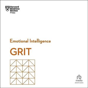 Grit: HBR Emotional Intelligence Series