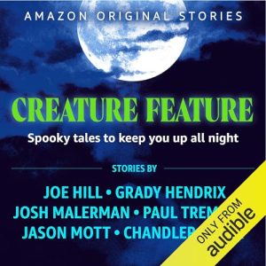 Creature Feature: Spooky Tales to Keep You Up All Night