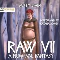 Raw VII: A Primeval Fantasy
