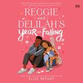 Reggie and Delilahs Year of Falling