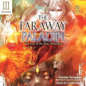 The Faraway Paladin: Volume Three Secundus