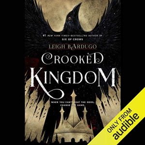Crooked Kingdom: Six of Crows