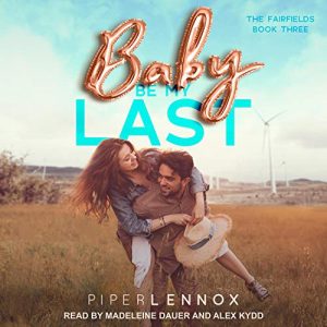 Baby, Be My Last: Book 3