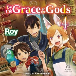 By the Grace of the Gods: Volume 4