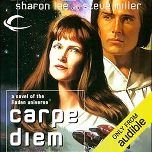 Carpe Diem: Liaden Universe Agent of Change, Book 3