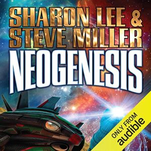 Neogenesis: Liaden Universe: Arc of the Covenants, Book 4