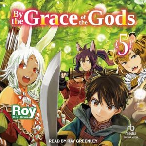 By the Grace of the Gods, Volume 5