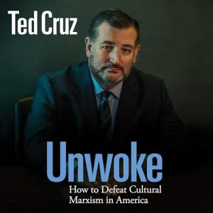Unwoke: How to Defeat Cultural Marxism in America
