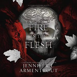 A Fire in the Flesh: Flesh and Fire, Book 3