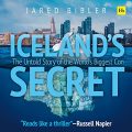 Icelands Secret: The Untold Story of the Worlds Biggest Con