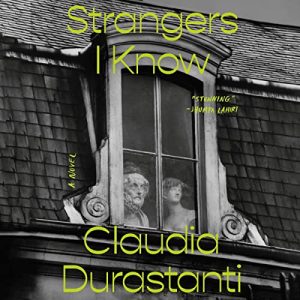 Strangers I Know: A Novel