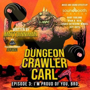 Dungeon Crawler Carl – Season 1, Episode 3: Im Proud of You, Bro