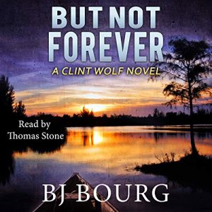 But Not Forever: A Clint Wolf Novel