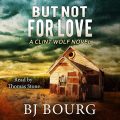 But Not for Love: Clint Wolf Mystery Series