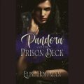 Pandora and the Prison Deck