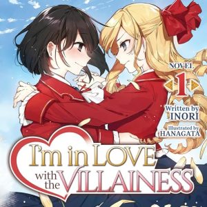 Im in Love with the Villainess: Light Novel, Vol. 1