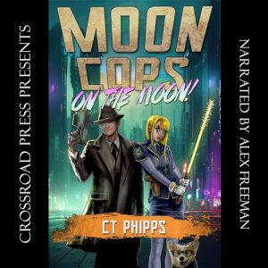 Moon Cops on the Moon