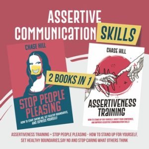 Assertive Communication Skills : 2 Books in 1