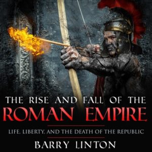 The Rise And Fall Of The Roman Empire