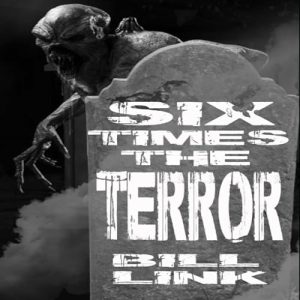 Six Times the Terror