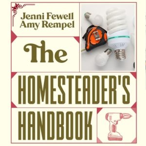The Homesteaders Handbook