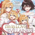 Im in Love with the Villainess (Light Novel), Vol. 3