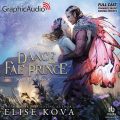 A Dance With The Fae Prince [Dramatized Adaptation]