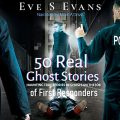 50 Real Ghost Stories of First Responders
