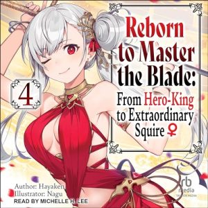 Reborn to Master the Blade: Volume 4